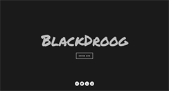 Desktop Screenshot of blackdroog.com